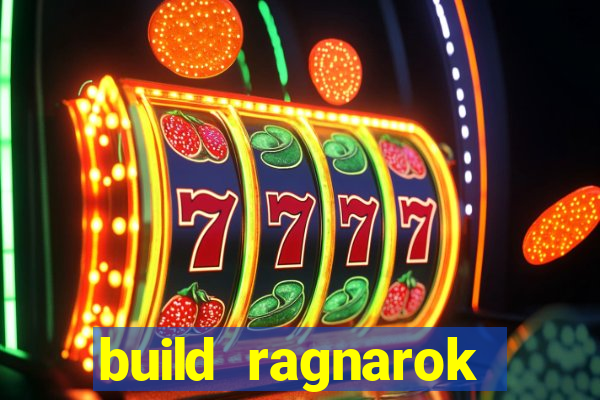 build ragnarok history reborn 1x